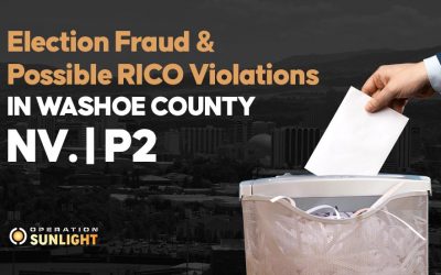 Election Fraud & possible RICO violations in Washoe County, NV. | P2