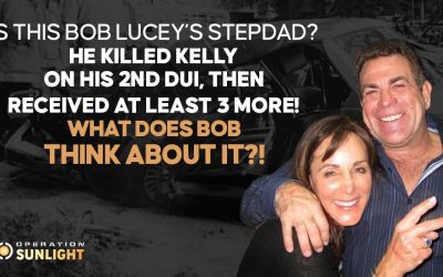 Is this Bob Lucey’s stepdad? He killed Kelly on his 2nd DUI, then received at least 3 more! What does Bob think about it?!