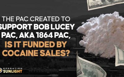 The PAC created to support Bob Lucey PAC, AKA 1864 PAC, Is It Funded By Cocaine Sales?