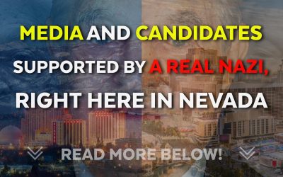 Media and Candidates supported by a REAL NAZI, right here in Nevada