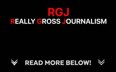 RGJ – Really Gross Journalism