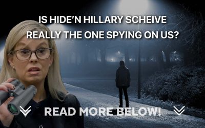 Is Hide’n Hillary Schieve really the one spying on us?