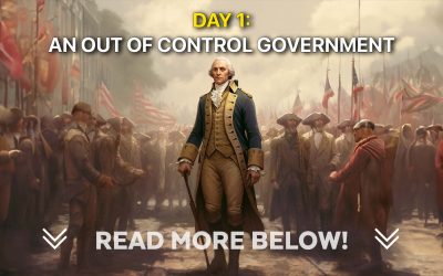 Day 1: An Out of Control Government