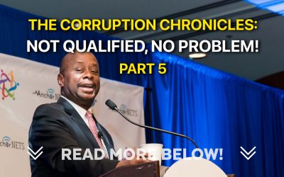 The Corruption Chronicles Part 5: Not Qualified, No Problem!
