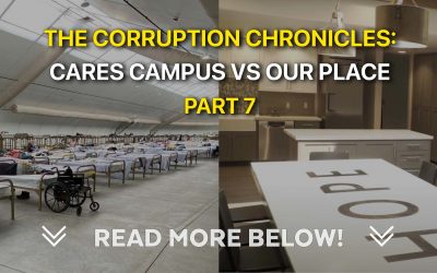 The Corruption Chronicles Part 7: Cares Campus VS Our Place