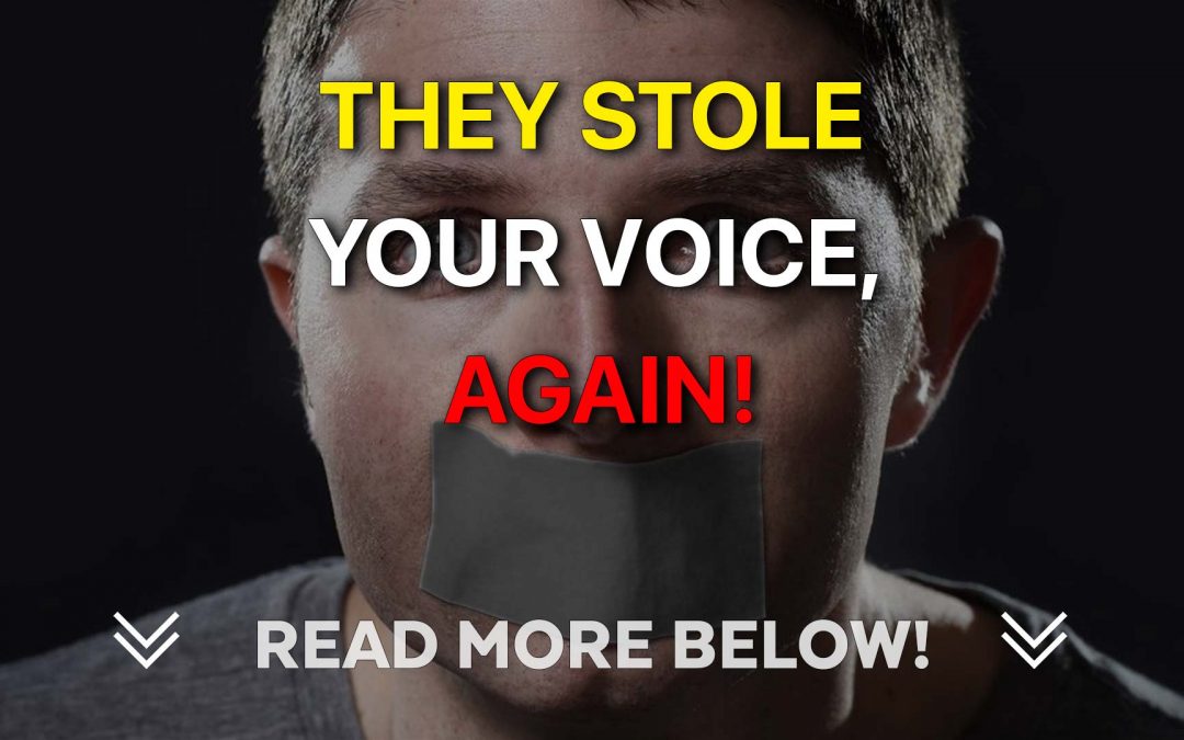 They stole your voice, AGAIN!