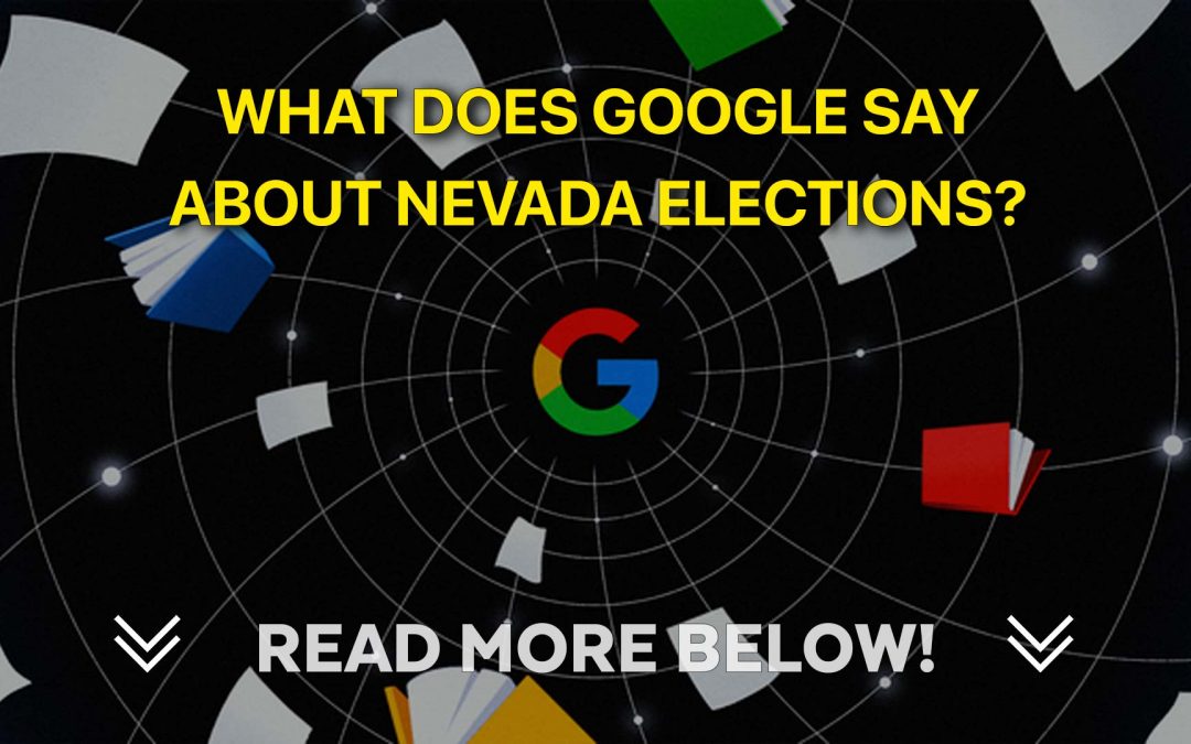 What does Google Say About Nevada Elections?