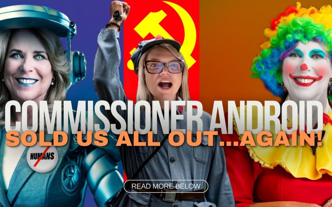 Commissioner Android sold us ALL out…AGAIN!