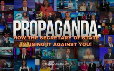 Propaganda: How the Secretary of State is using it against YOU!