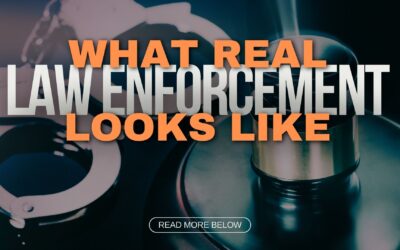 What Real Law Enforcement Looks Like