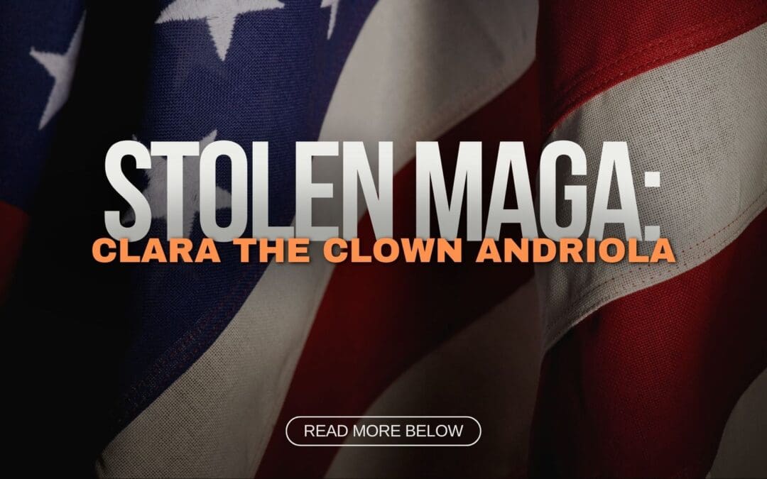 Stolen MAGA: Clara The Clown Andriola