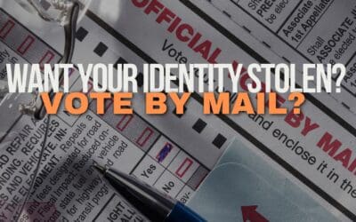 Want Your Identity Stolen? Vote by Mail?