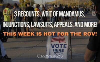 3 Recounts, Writ Of Mandamus, Injunctions, Lawsuits, Appeals, and More! This Week Is Hot for the ROV!