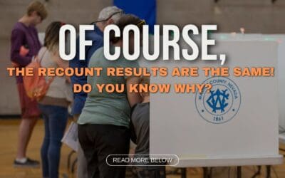 Of Course, The Recount Results Are The Same! Do you know why?
